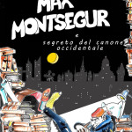 "Max Montsegur" ed. Bottega Tintoretto 2024