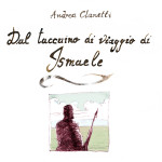 "Dal taccuino di viaggio di Ismaele" ed. Bottega Tintoretto 2026